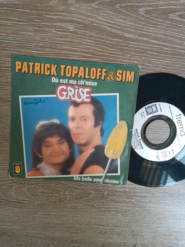Disque Patrick Topaloff & Sim - Ou est me ch'mise grise