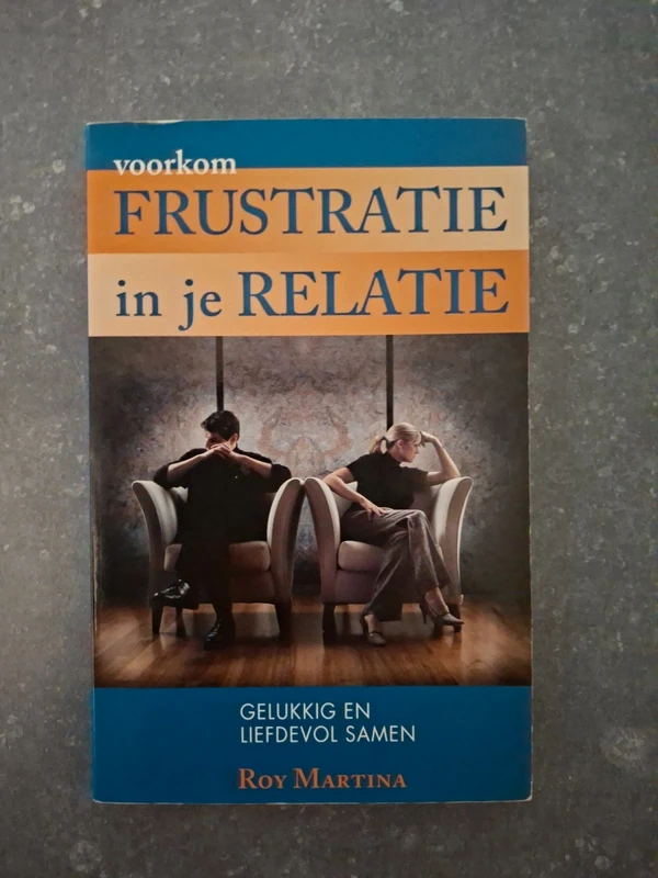 Een boek,voorkom frustratie in je relatie.