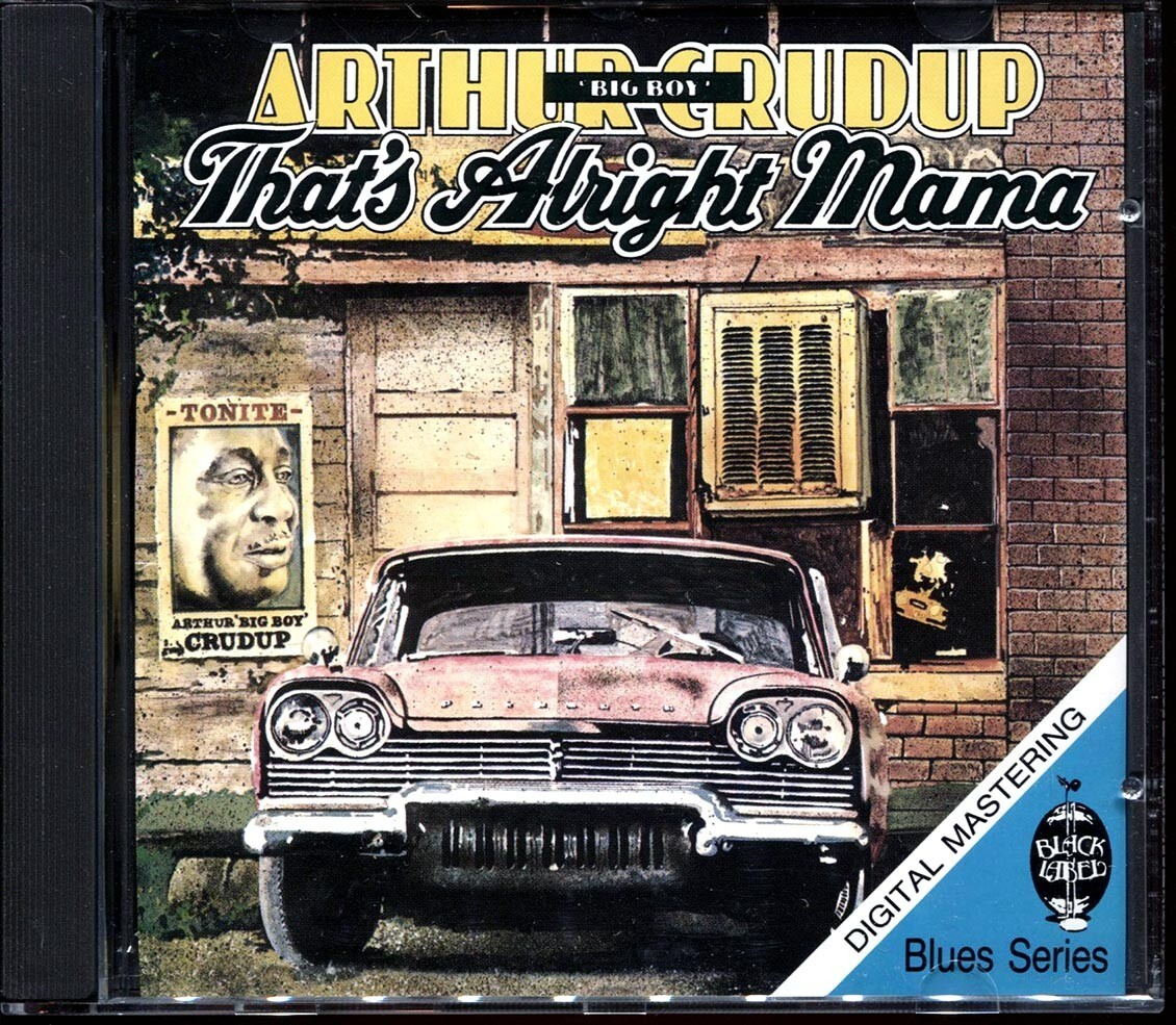 Arthur Big Boy Crudup - That's Alright Mama CD *SEALED*