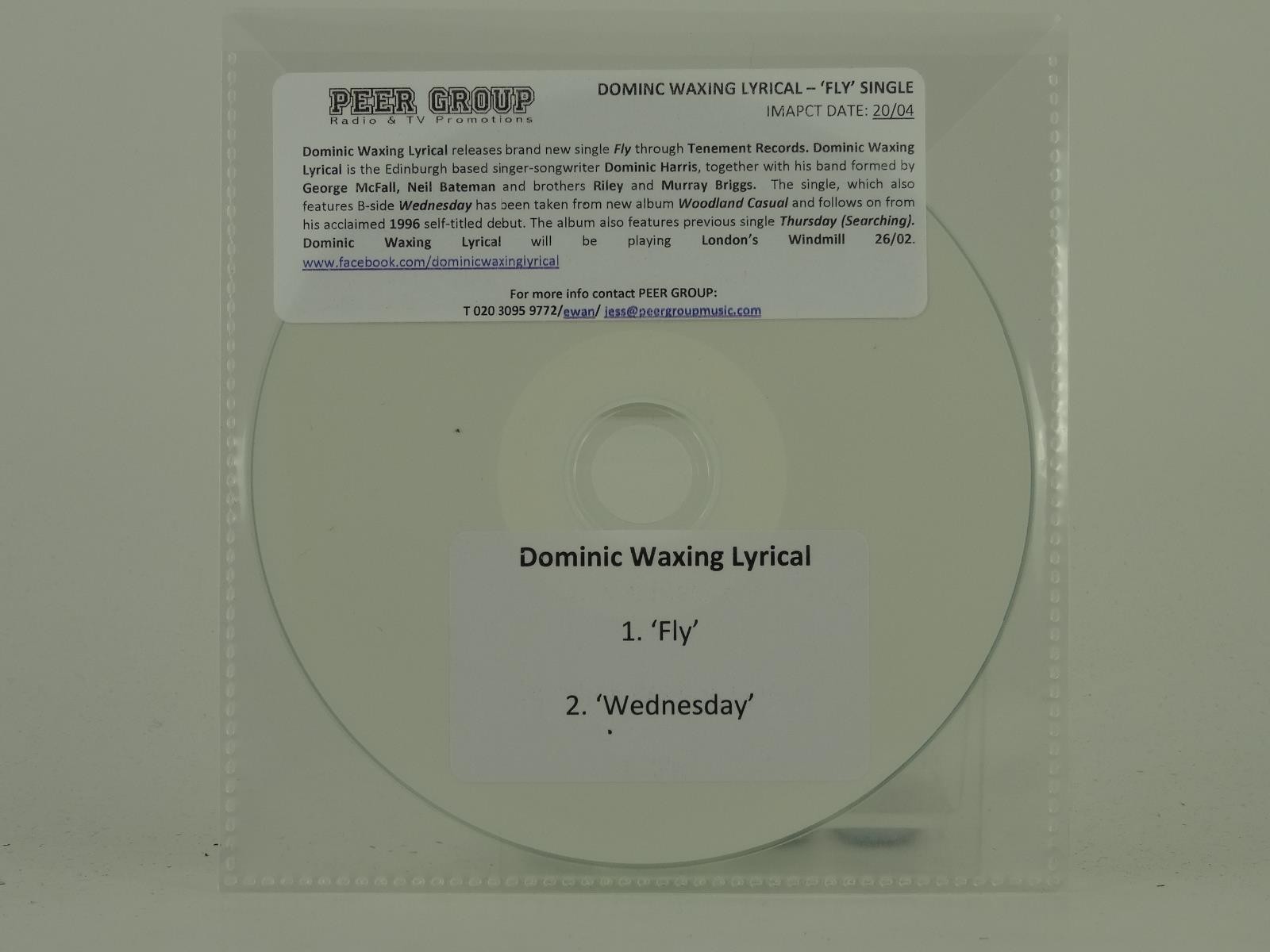 DOMINIC WAXING LYRICAL FLY (D6) 2 Track Promo CD Single including Plastic Sleeve