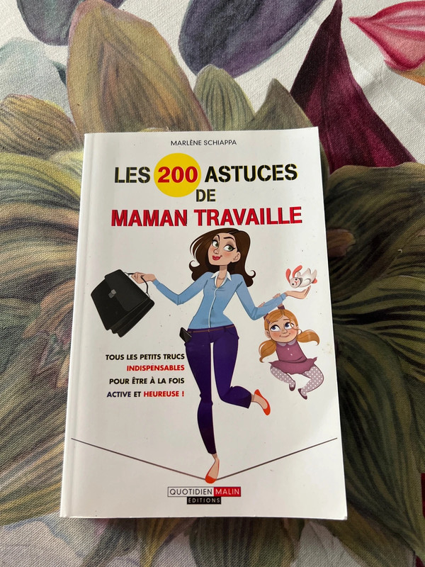 Les 200 astuces de maman travaille, Marlène Schiappa
