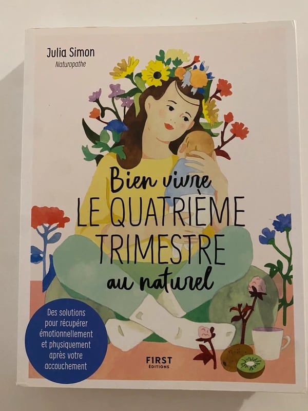 Bien vivre le quatrième trimestre au naturel - Julia Simon