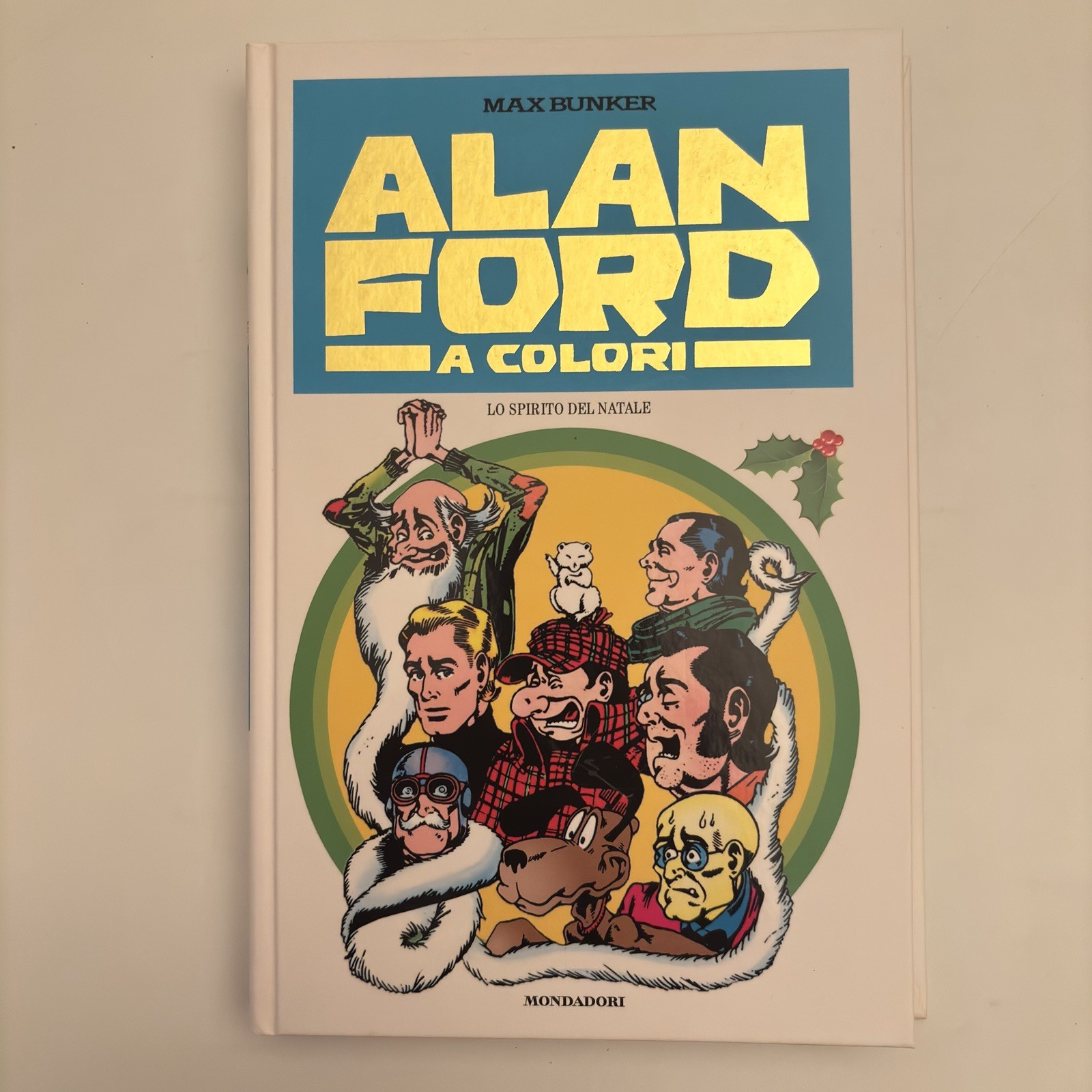 Alan Ford a Colori Lo Spirito del Natale Mondadori 2010 Max Bunker Cartonato