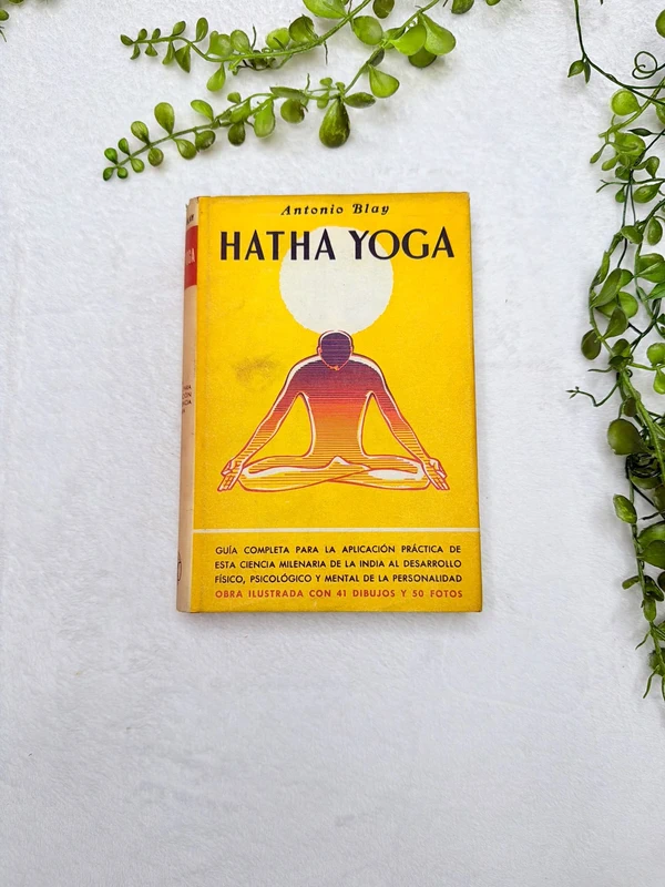 Fundamento y técnica del Hatha-Yoga – Antonio Blay
