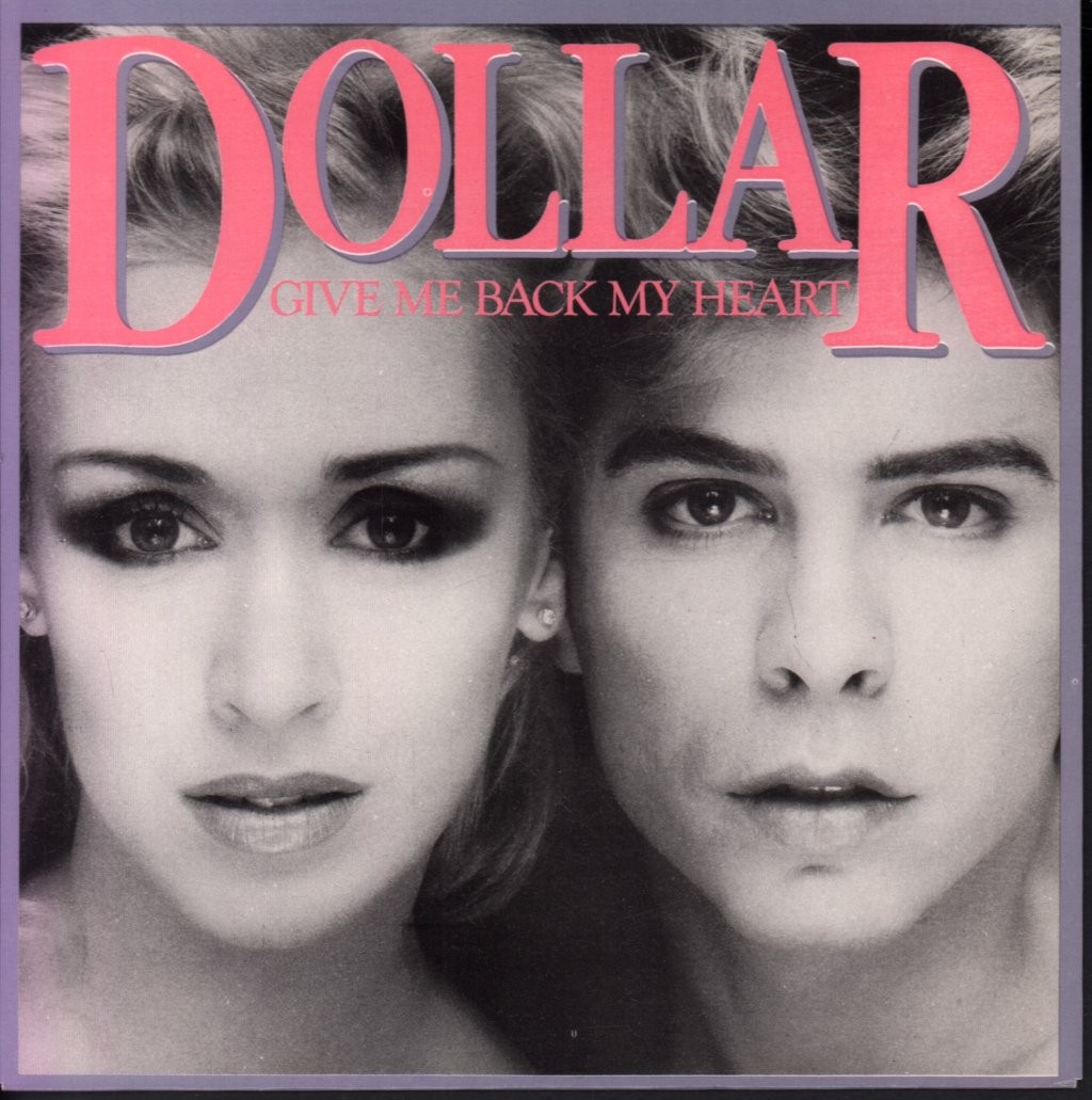 Dollar Give Me Back My Heart 7" Vinile 45 RPM WEA UK, 1982