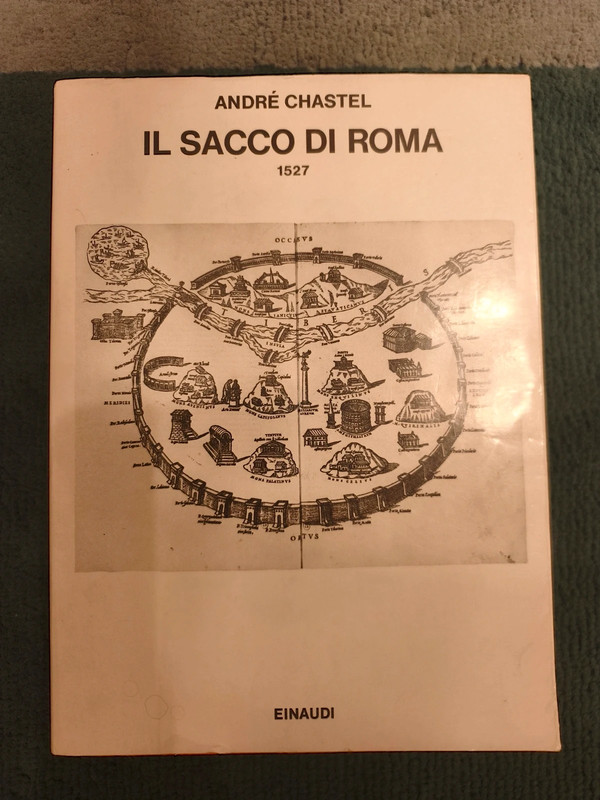 Il sacco di Roma 1527- André Chastel - Einaudi - 1983