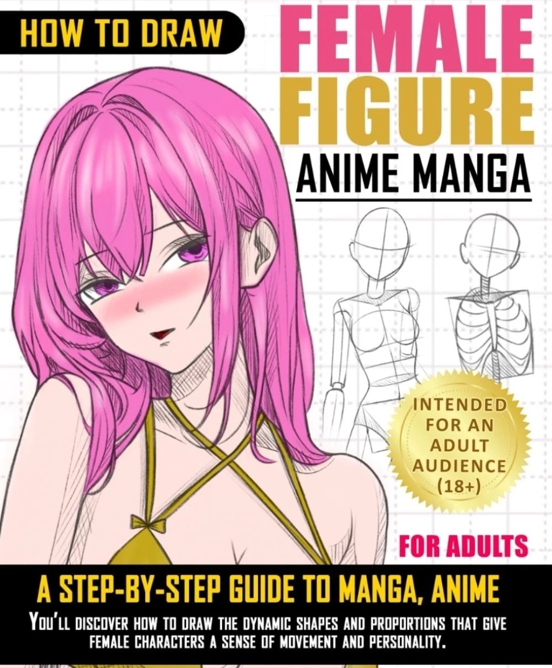 Come disegnare figura femminile: manga, anime una guida passo-passo: un completo...