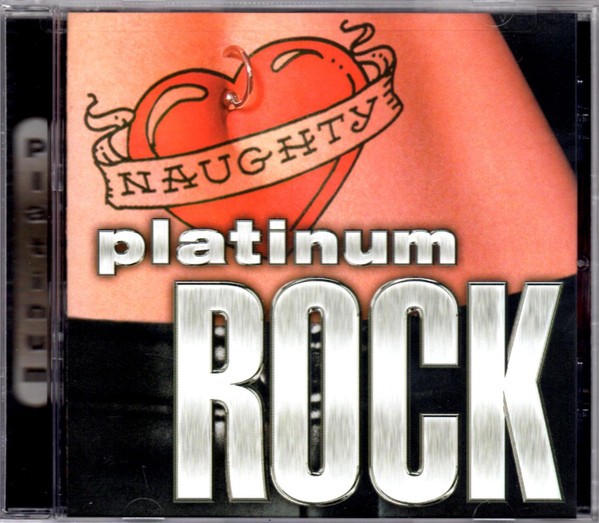 Various - Naughty Platinum Rock (CD, Comp) (Very Good Plus (VG+)) - 4233150525
