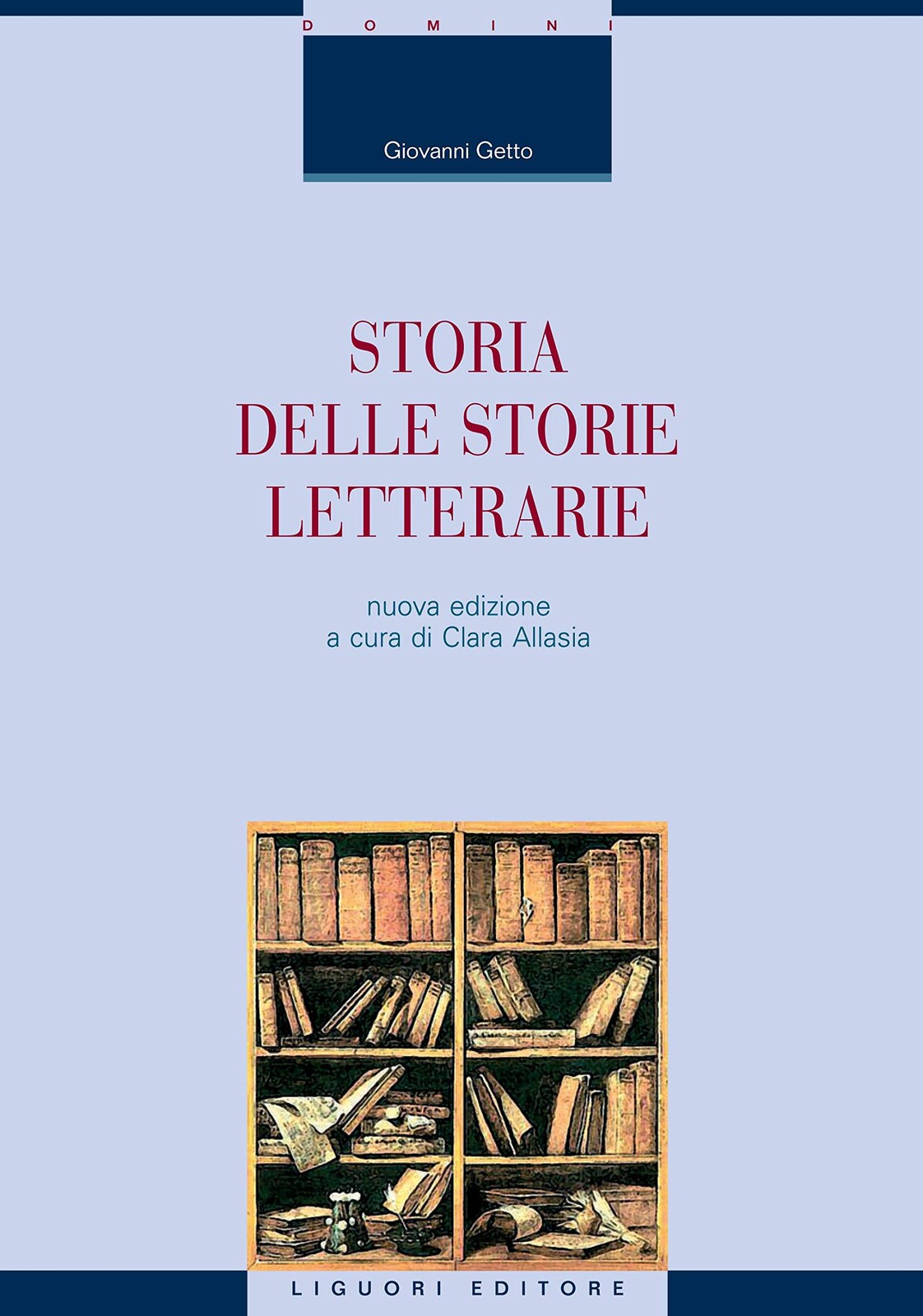 Storia delle storie letterarie: Nuova edizione a cura di Clara Allasia