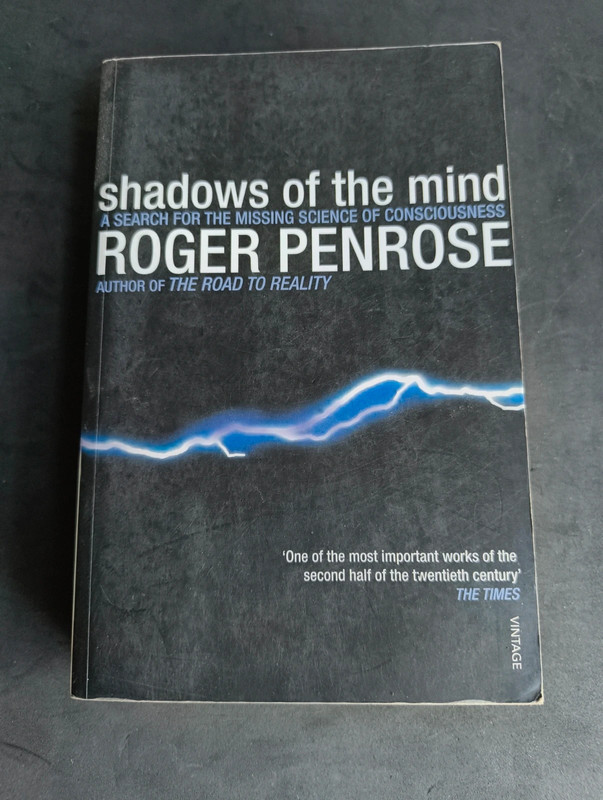 Roger Penrose Shadows of the Mind