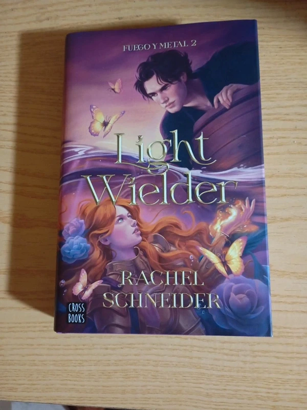 Light Wielder de Rachel Schneider – Fuego y Metal #2.