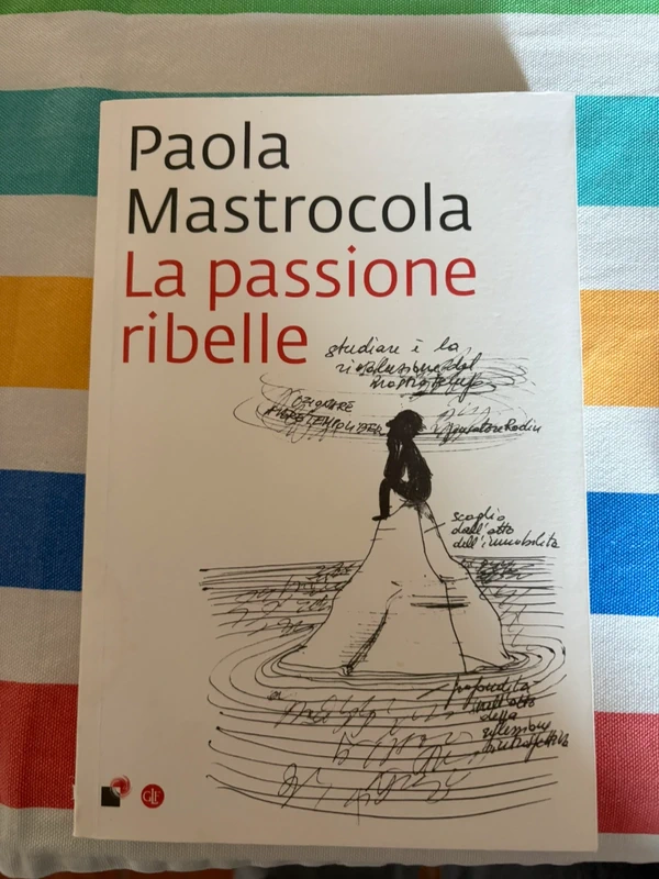La passione ribelle - Paola Mastracola