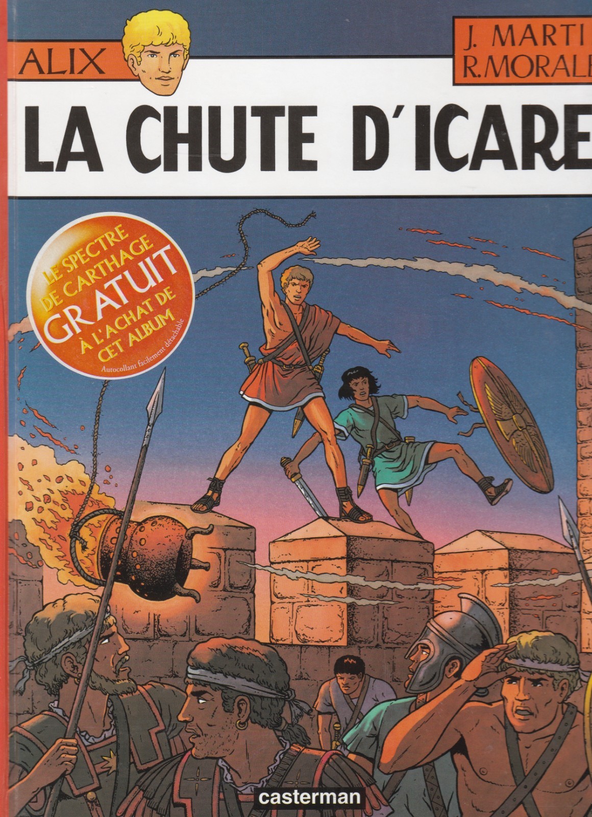 Alix T 22 La chute d'Icare J MARTIN R MORALES éd Casterman Nov 2001 EO