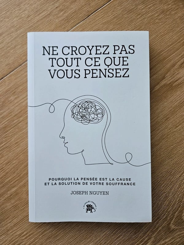 Ne croyez pas tout ce que vous pensez - Joseph Nguyen