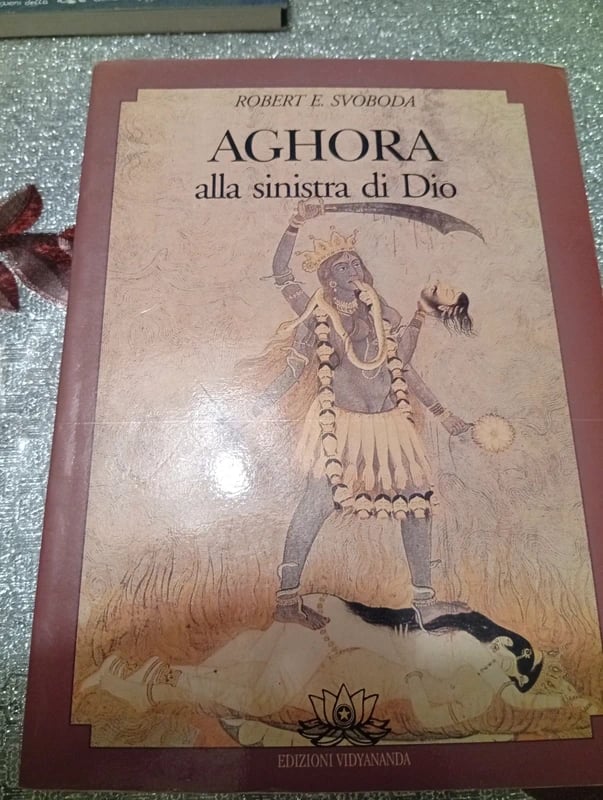 Aghora alla sinistra di Dio - Robert E. Svoboda