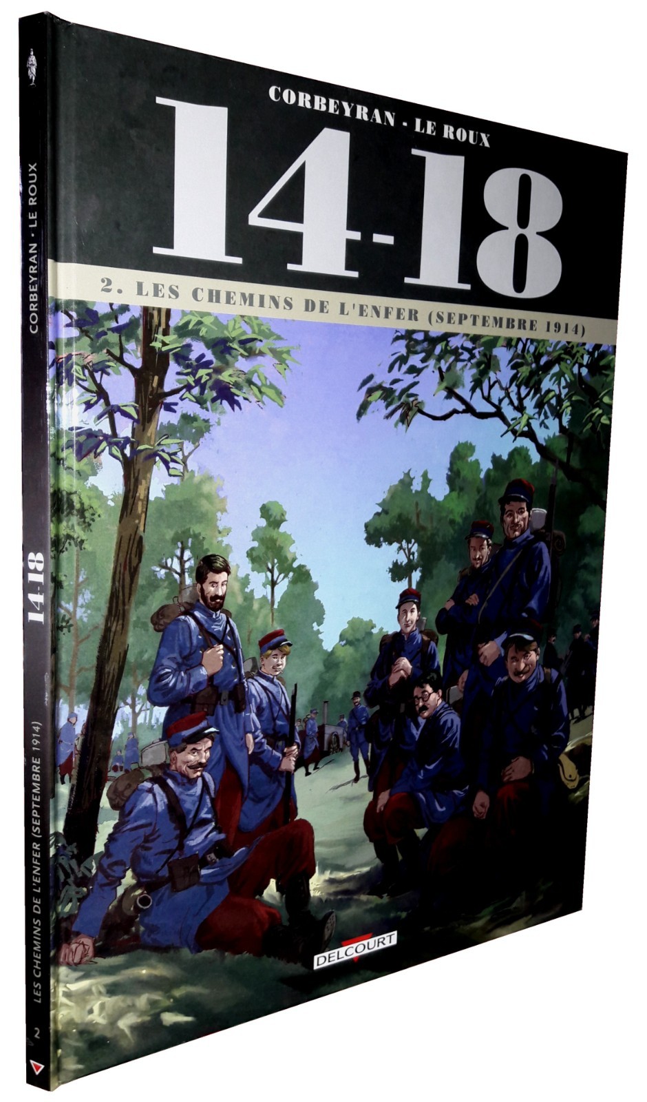 14 - 18 T.2 : LES CHEMINS DE L'ENFER (SEPTEMBRE 1914)  (BD#J#DELCOURT)