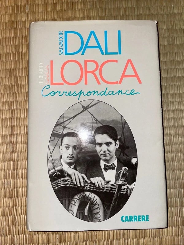 Correspondance de Salvador Dalí et Federico García Lorca - Carrère-