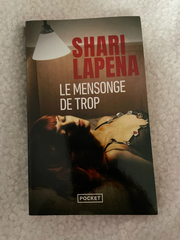 Le mensonge de trop Shari Lapena