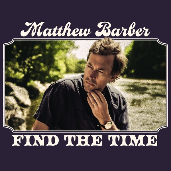 MATTHEW BARBER - FIND THE TIME VINTAGE BURGUNDY VINYL LP NEU