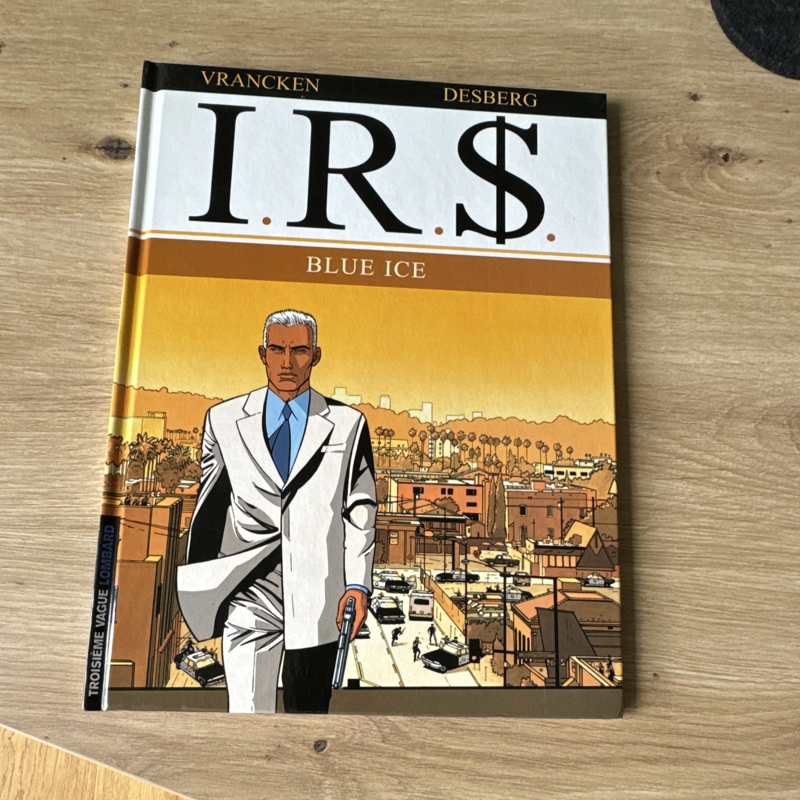 I.R.$. Tome 3 - Blue Ice - Vrancken & Desberg - EO 2001
