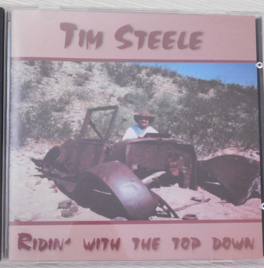 CD - TIM STEELE "Ridin' With The Top Down"  Boot Scootin' Time!!   Signed