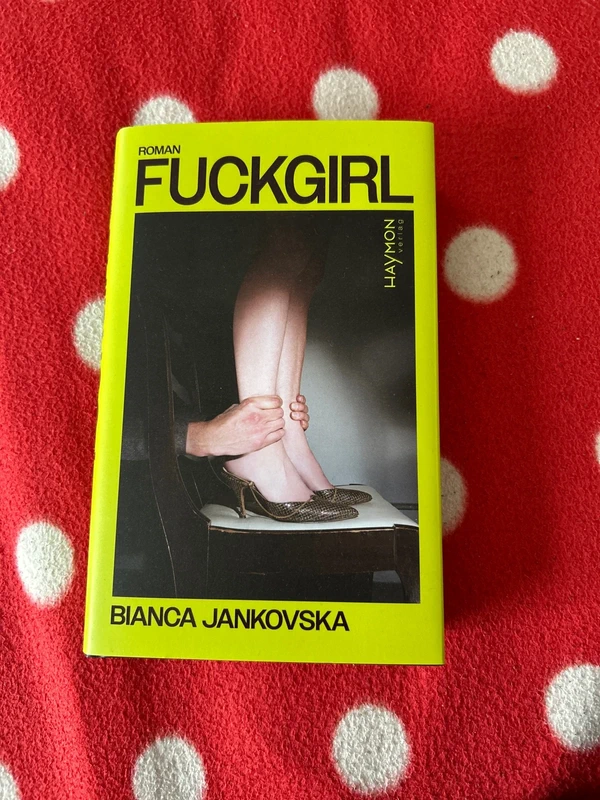 Fuckgirl von Bianca Jankovska