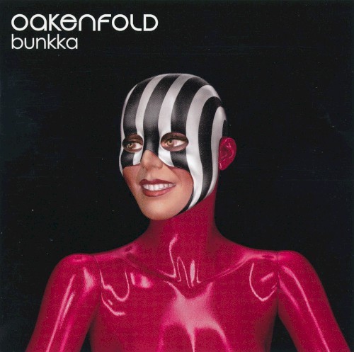 Oakenfold Bunkka (685) 11 Track CD Album plus Picture Sleeve Perfecto Records