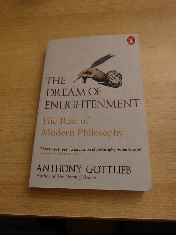 The Dream of Enlightenment - Anthony Gottlieb